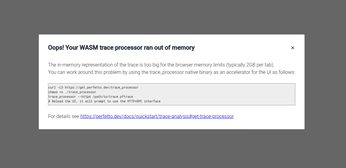 Screenshot of an error pop-up, saying the WASM processor ran out of memory and advising to run perfetto locally. It also says the typca